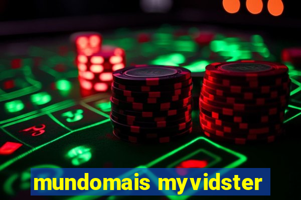 mundomais myvidster